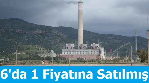 Yeniköy ve Kemerköy 6'da 1 Fiyatına Satıldı