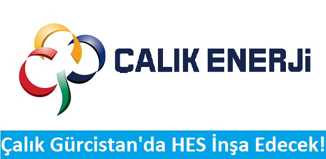 Çalık Gürcistan'da HES inşa Edecek!