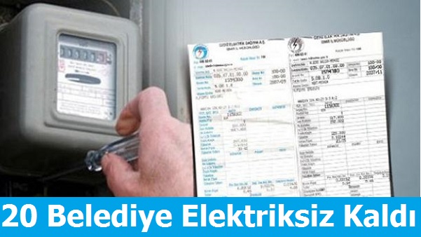 DEDAŞ 20 Belediyenin Elektriğini Kesti