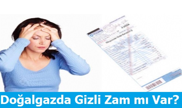 Doğalgazda Gizli Zam mı Var?