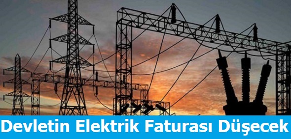 Devletin Elektrik Faturası Düşecek