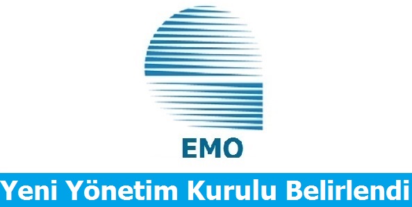 EMO'nun Yeni Yönetim Kurulu Belirlendi