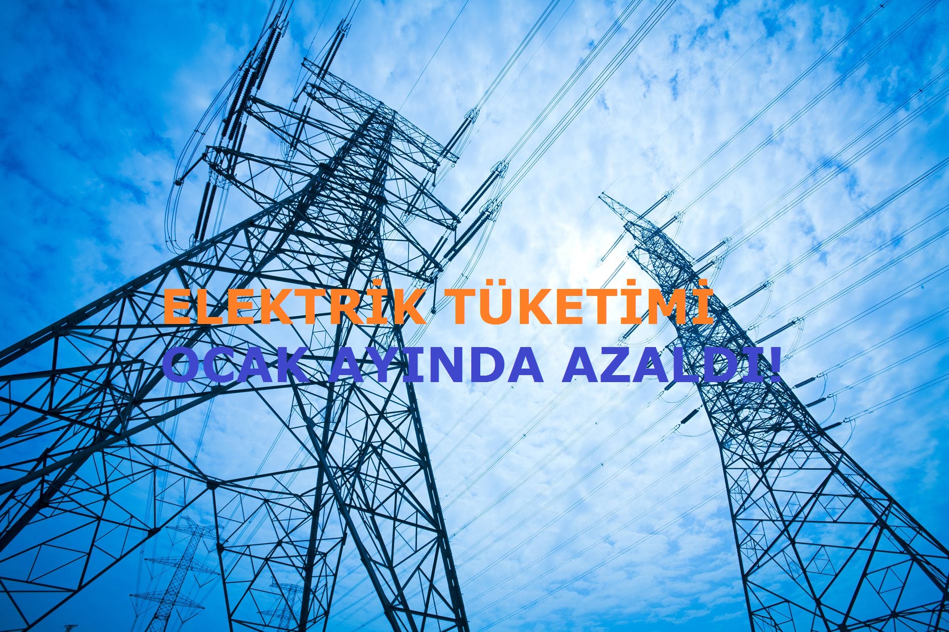 Elektrik Tüketimi Ocak Ayında Azaldı!