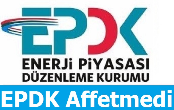 EPDK Affetmedi