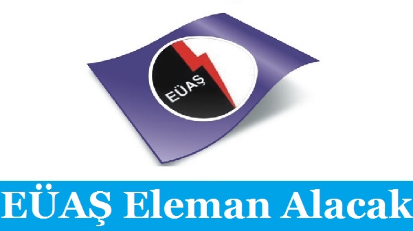 EÜAŞ Eleman Alacak