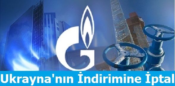 Gazprom Ukrayna'nın indirimini iptal Etti!