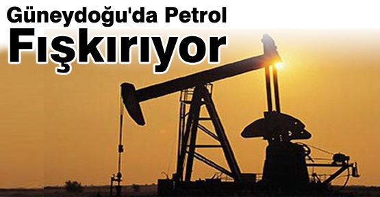 Buralardan Petrol Fışkırıyor!