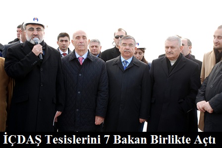 iÇDAŞ Tesislerini 7 Bakan Birlikte Açtı