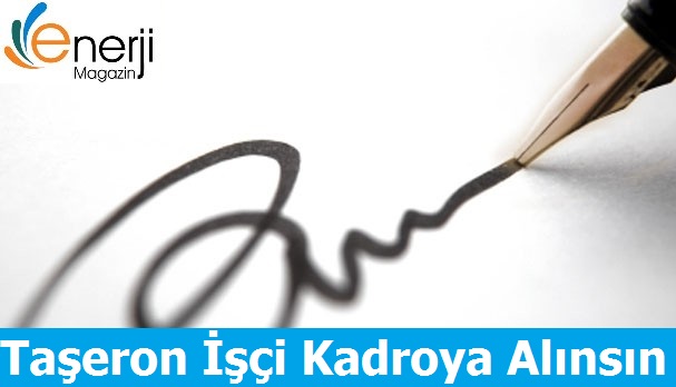 Taşeron işçiler Kadroya Alınsın imza Kampanyası