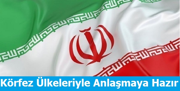 iran Körfez Ülkeleriyle Anlaşmaya Hazır