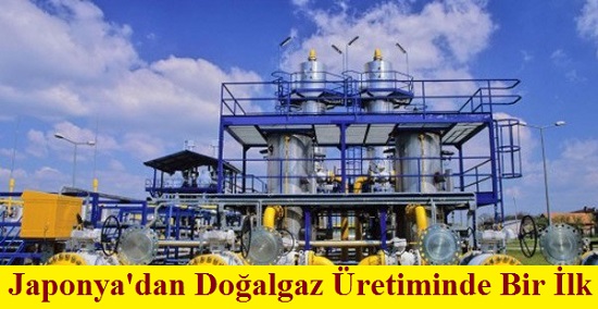 Japonya Doğalgaz Üretiminde Dünyada Bir ilke imza Attı