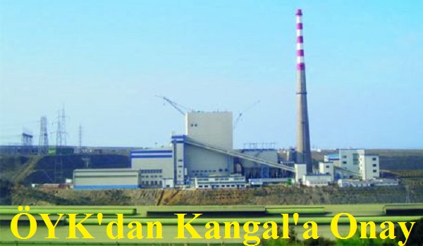 ÖYK'dan Kangal Termik Santral Özelleştirmesine Onay