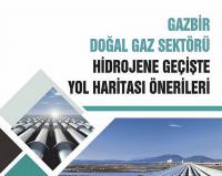 GAZBiR Türkiye'nin Hidrojene Geçiş Yol Haritası Önerilerini Yayımladı