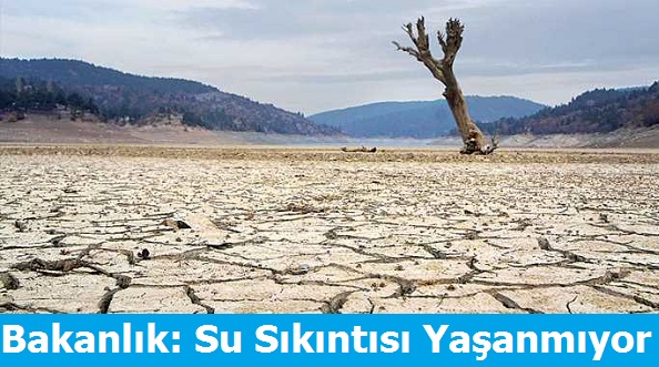 Yaşanan Kuraklığa Rağmen Su Sıkıntısı Yaşanmıyor