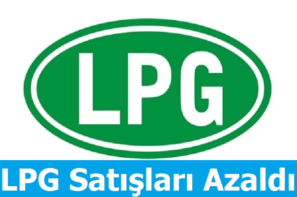LPG Satışları Azaldı
