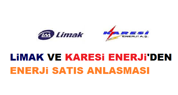 Limak ve Karesi Enerji Anlaşması