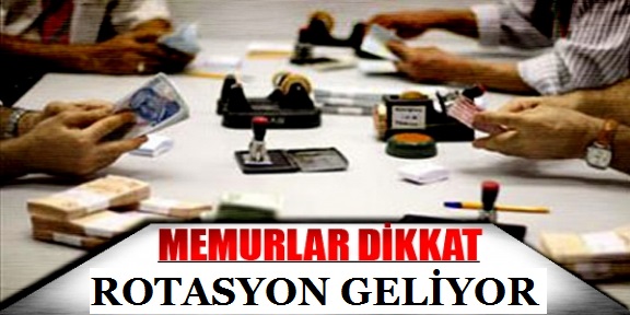 Tüm Memurlara Rotasyon Geliyor