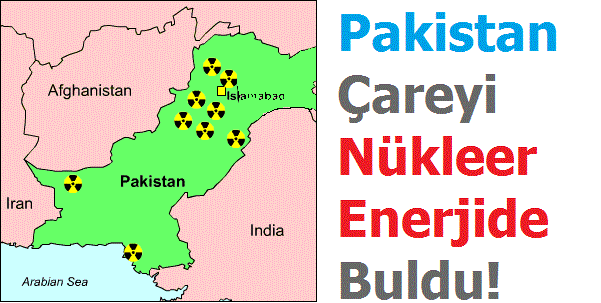Pakistan Çareyi Nükleerde Buldu