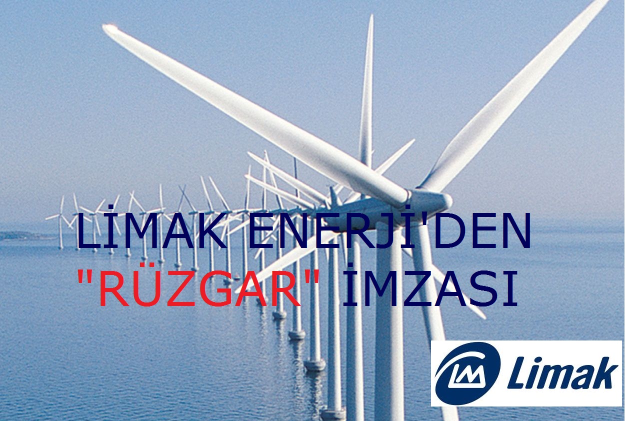 Limak Enerji'den 'Rüzgar' imzası
