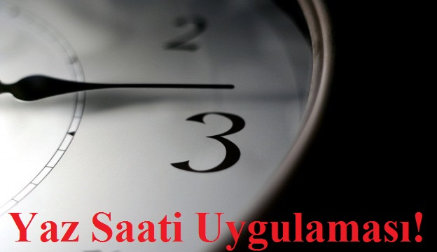 Yaz Saati Uygulaması Başlıyor.