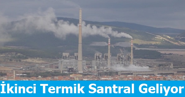 Soma'ya ikinci Termik Santral Geliyor