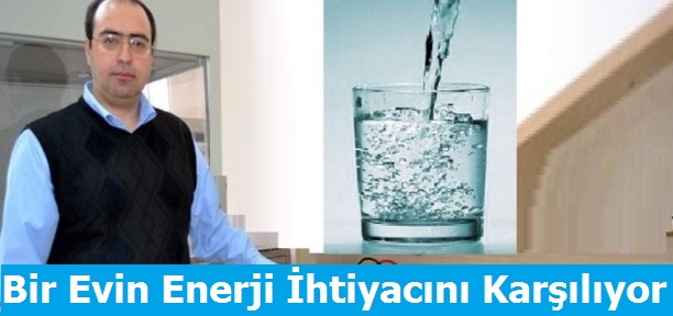 1 Litre Su ile Bir Evin Enerji ihtiyacı Karşılanıyor