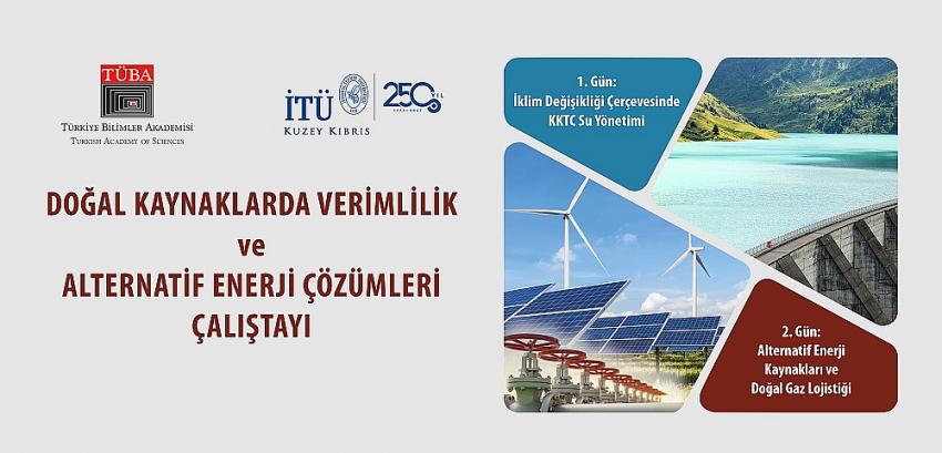 TÜBA Enerji Konusunda Doğal ve Alternatif Kaynakların İzini Sürüyor
