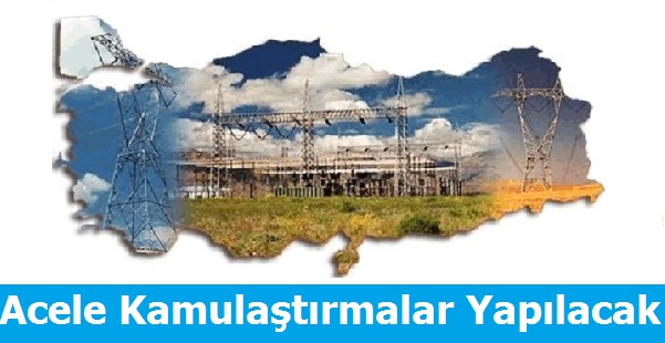Bu illerde Acele Kamulaştırmalar Yapılacak