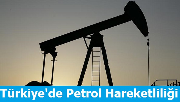 Türkiye'de Petrol Hareketliliği