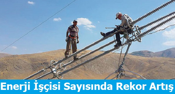 Enerji Çalışanlarının Sayısında Rekor Artış