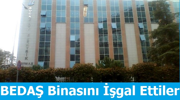 işçiler BEDAŞ Binasını işgal Ettiler