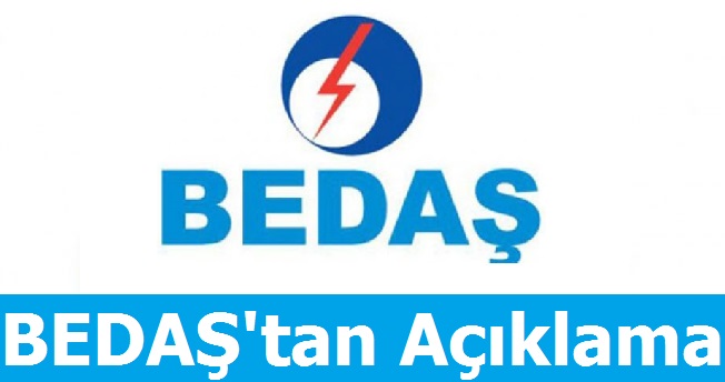 BEDAŞ'tan Açıklama