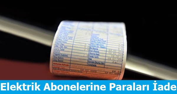 Elektrik Abonelerine Paraları iade Ediliyor