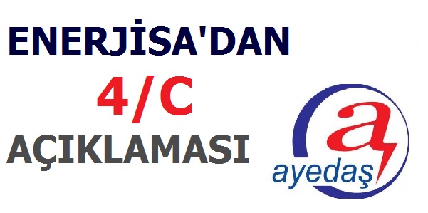 ENERJiSA'dan 4/C Açıklaması