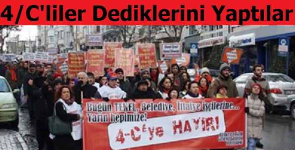 4/C'liler Dediklerini Yaptılar