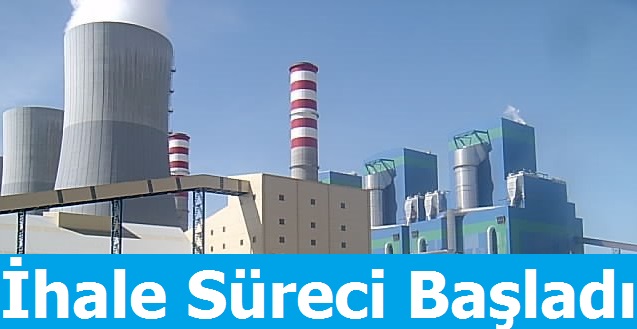 Afşin-Elbistan B için ihale Süreci Başladı