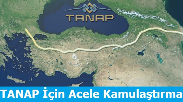 TANAP için Acele Kamulaştırma Yapılacak