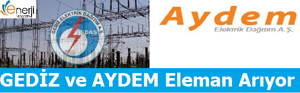 GEDiZ ve AYDEM Eleman Arıyor