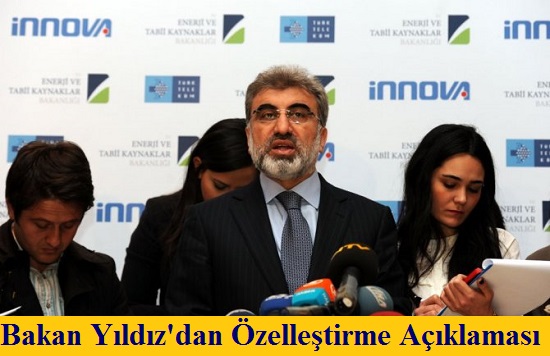 Bakan Yıldız'dan Özelleştirme Açıklaması