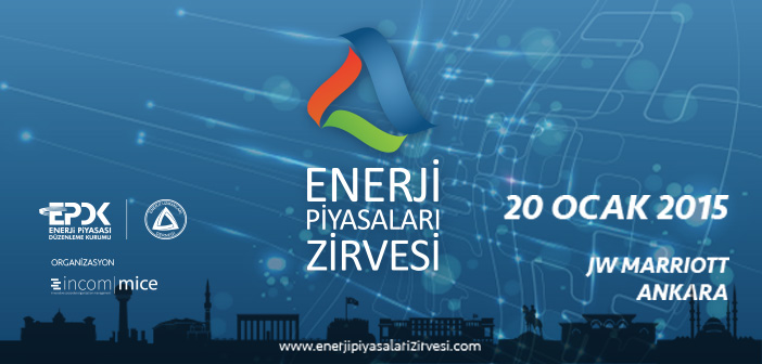 Enerji Piyasaları Zirvesi 20 Ocak'ta