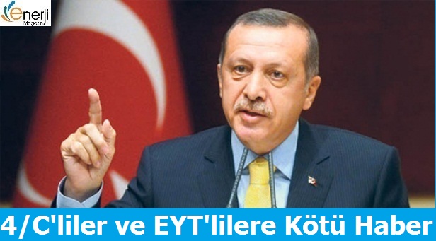 Başbakan'dan 4/C'lilere ve Emeklilikte Yaşa Takılanlara Kötü Haber