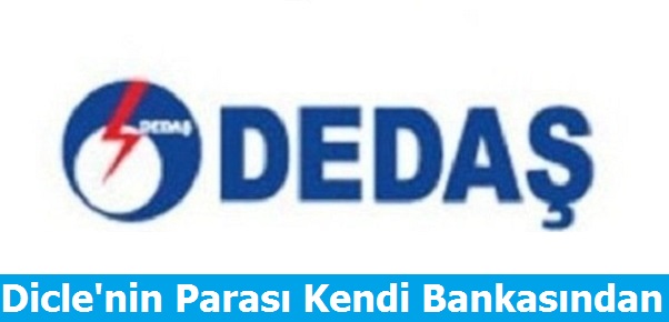 Dicle Elektrik'in Parası Kendi Bankasından
