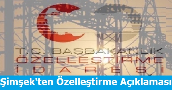 Bakan Şimşek'ten Özelleştirme Açıklaması