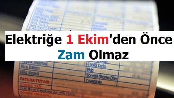 Elektriğe 1 Ekim'den Önce Zam Olmaz