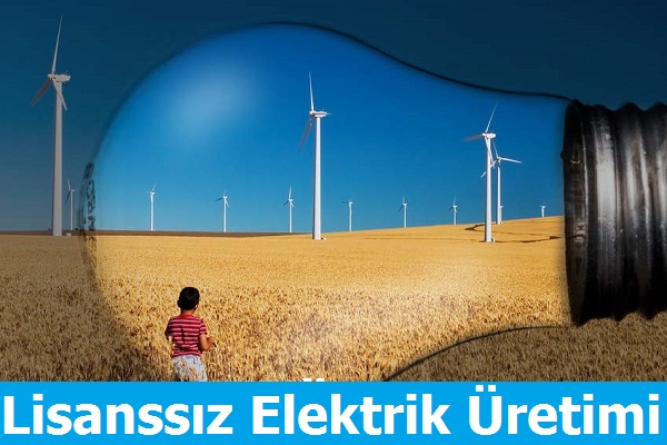 Lisanssız Elektrik Üretimine ilişkin Yönetmelik