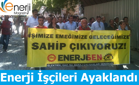 Enerji işçileri Ayaklandı