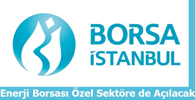 Enerji Borsası Özel Sektöre de Açılıyor
