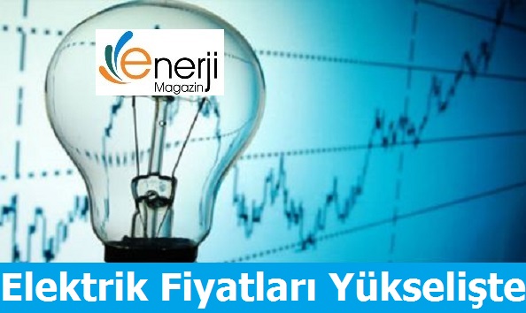 Elektrik Fiyatları Yükselişte