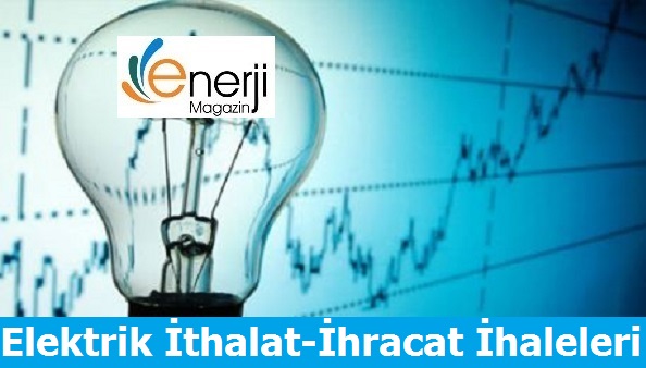 Aralık Ayı Elektrik ithalat-ihracat ihaleleri Sonuçlandı