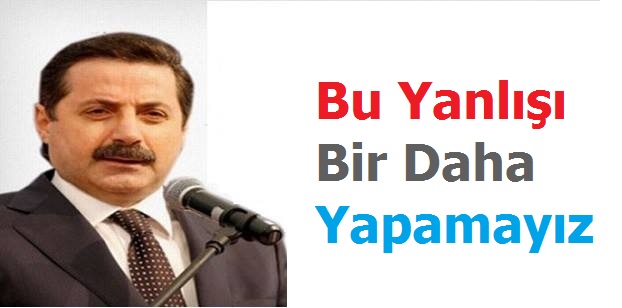 Çelik: Bu Yanlışı Bir Daha Yapamayız
